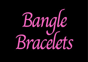 BANGLE BRACELETS
